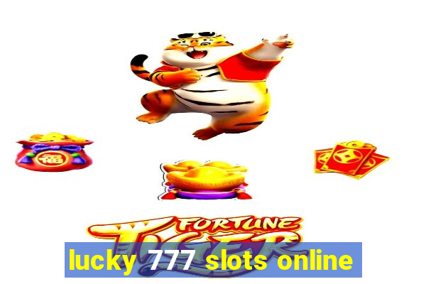 lucky 777 slots online